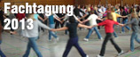 Fachtagung 2013
